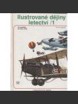 Ilustrované dějiny letectví 1. [letectvo, letadla, letadlo, létání] Od počátků do roku 1935 - náhled