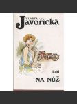 Na nůž 1. a 2. (2 svazky) (2 svazky) - (Vlasta Javořická) - náhled