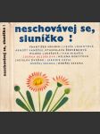 Neschovávej se, sluníčko!  - náhled