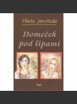 Domeček pod lipami (Vlasta Javořická) - náhled