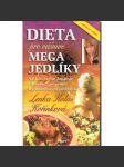 Dieta pro vášnivé megajedlíky (zdraví, kuchařka, recepty) - náhled