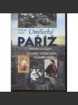 Umělecká Paříž - Průvodce po stopách spisovatelů, básníků, malířů, hudebníků a bohémů - náhled