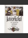 Ta jejich věrná láska... (Vlasta Javořická) - náhled