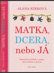 Matka, dcera, nebo já  - náhled