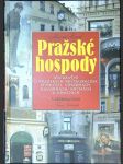 Pražské hospody: Vyprávění o pražských restauracích, pivnicích, vinárnách, kavárnách, krčmách a knajpách - náhled