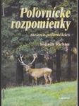 Poľovnícke rozpomienky nielen o poľovačkách - náhled