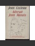 Adresát Jean Marais [Jean Cocteau - korespondence odhalující intimní vztah dvou umělců] - náhled