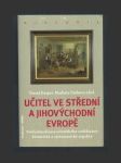 Učitel ve střední a jihovýchodní Evropě - náhled