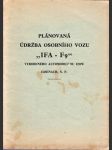 Plánovaná údržba osobního vozu "IFA - F9" - náhled