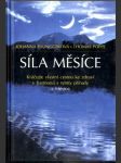 Síla Měsíce - kráčejte vlastní cestou ke zdraví v harmonii s rytmy přírody a Měsíce - náhled