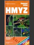 Hmyz - poznávání a určování důležitých druhů hmyzu, pavouků, korýšů, stonožek a mnohonožek střední Evropy - náhled