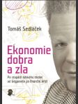 Ekonomie dobra a zla - po stopách lidského tázání od gilgameše po finanční krizi - náhled