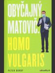 Obyčajný matovič. homo vulgaris - náhled