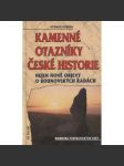 Kamenné otazníky české historie - nejen nové objevy o Kounovských řadách [okultní kamenty v Čechách, megality, menhiry apod.] - náhled