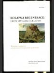 Kolaps a regenerace: cesty civilizací a kultur - minulost, současnost a budoucnost komplexních společností - náhled