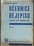 Učebnice dějepisu pro nižší třídy středních škol Díl IV, - Od Velké revoluce dodnes - Pro čtvrtou třídu. - náhled