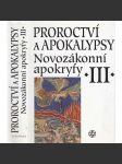 Proroctví a apokalypsy. Novozákonní apokryfy III. - náhled