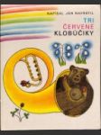 Tri červené klobúčiky - náhled