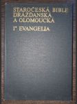 Staročeská Bible drážďanská a olomoucká: I. Evangelia - náhled