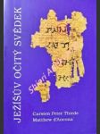 JEŽÍŠŮV OČITÝ SVĚDEK - Objev evangelijního rukopisu z dob Ježíšových současníků a očitých svědků - THIEDE Carsten Peter / ANCONA Matthew d´ - náhled