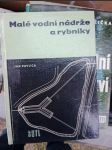 Malé vodní nádrže a rybníky - Určeno investorům, projektantům a vodohosp. pracovníkům na nár. výborech - náhled