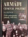 Armády českých politiků - české polovojenské jednotky 1918-1945 - náhled