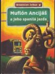 Muflón Ancijáš a jeho spanilá jazda - náhled