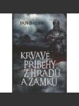 Krvavé příběhy z hradů a zámků [Buchlov, Hluboká nad Vltavou, Karlštejn] - náhled