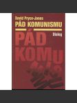 Pád komunismu [příčiny krize a rozpadu SSSR a komunistických režimů ve střední a východní Evropě - Rusko, Sovětský svaz, komunismus] - náhled