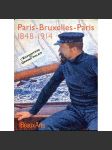 Paris - Bruxelles - Paris, 1848-1914 [katalog; umění; realismus; pointilismus; impresionismus; secese; Francie] - náhled