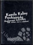 Kamila Kaliny psychiatrické ilustrované kalendáře lidí, zvířat, věcí a událostí - náhled