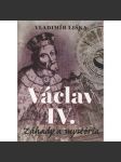 Václav IV. - záhady a mysteria - náhled