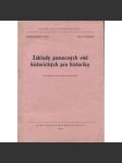 Základy pomocných věd historických pro historiky [Pomocné vědy historické, předchůdce knihy Vademecum; Obsah: paleografie, chronologie, genealogie, historická metrologie, diplomatika, kodikologie, sfragistika, heraldika, epigrafika, numizmatika] - náhled