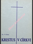 Kristus v církvi - grivec františek - náhled