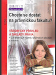 Chcete se dostat na právnickou fakultu? - všeobecný přehled a základy práva - + 200 testových otázek z přijímacích zkoušek s řešením. 1. díl - náhled