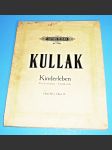 Kullak / noty : Klavír - Kinderleben Kleine Stücke, Op.62, 81 - náhled