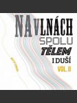 Na vlnách spolu tělem i duší vol ii. 2lp - náhled