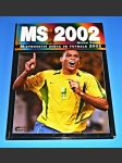 MS 2002 - Mistrovství světa ve fotbale 2002 - náhled