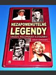 Nezapomenutelné legendy : Vraždy, polopravdy a otazníky - náhled