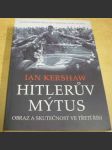 Hitlerův mýtus: Obraz a skutečnost ve Třetí říši - náhled