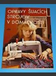 Opravy šijacích strojov v domácnosti  (slovensky) - náhled