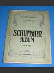 Schumann / noty : Klavír : Schumann Album ., Op. 9, 12, 15, 18, 21, 50, 68, 81, 82, 85, 99, 112, 115, 124 - náhled