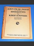 Schumann / noty : Klavír : Album für die Jugend ., Op. 68 , Kinderszenen ., Op.15 - náhled