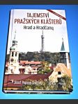 Tajemství pražských klášterů : Hrad a Hradčany - náhled
