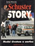 Schuster story. Medzi životom a smrťou - náhled