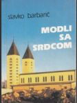 Modli sa srdcom. Modlitebná príručka - náhled