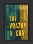 Tři vraždy a král - náhled