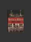 Berlín za Hitlera 1933 -1945 - náhled