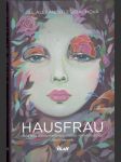 Hausfrau (Anna bola dobrou manželkou...) - náhled
