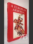 A European Armorial. An Armorial of Knights of the Golden Fleece and 15th Century Europe - náhled